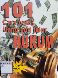 101 Cara Cetak Uang Dari Jalur Hukum