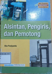 Image of ALSINTAN, PENGIRIS, DAN PEMOTONG