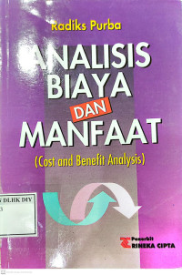 ANALISIS BIAYA DAN MANFAAT (Cost and Benefit Analysis)