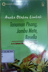 Image of ANEKA DLAHAN LIMBAH : TANAMAN PISANG JAMBU METE ROSELLA