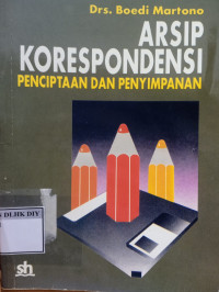 Arsip Korespondensi Penciptaan Dan Penympanan