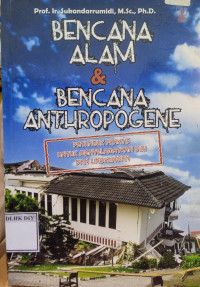 Bencana Alam & Bencana Anturopogene