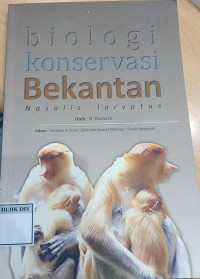 BIOLOGI KONSERVASI BEKANTAM NASALIS IARVATUS