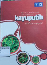 BUDIDAYA DAN PROSPEK PENGEMBANGAN KAYUPUTIH