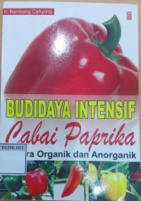BUDIDAYA INTENSIF CABAI PAPRIKA SECARA ORGANIK DAN ANORGANIK