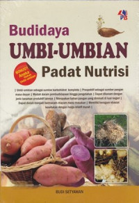BUDIDAYA UMBI-UMBIAN PADAT NUTRISI