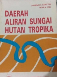DAERAH ALIRAN SUNGAI HUTAN TROPIKA