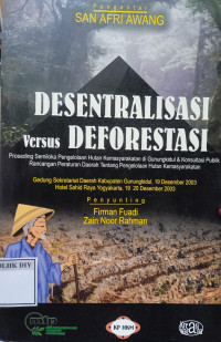 Desentralisasi Versus Deforestasi