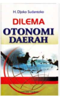 DILEMA OTONOMI DAERAH