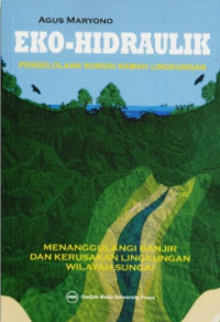 Image of EKO-HIDRAULIK PENGELOLAAN SUNGAI RAMAH LINGKUNGAN