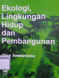 Ekologi, Lingkungan Hidup dan Pembangunan