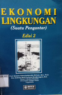 EKONOMI LINGKUNGAN (SUATU PENGANTAR) Edisi 2