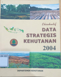 Image of EKSEKUTIF DATA STRATEGI KEHUTANAN 2004