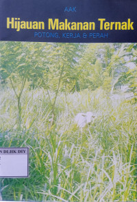 Image of HIJAUAN MAKANAN TERNAK POTONG, KERJA, & PERAH