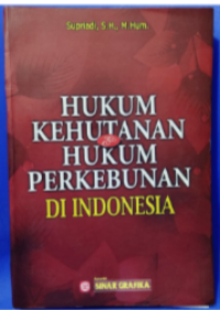 HUKUM KEHUTANAN HUKUM PERKEBUNAN DI INDONESIA