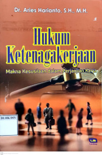 Hukum Ketenagakerjaan Makna Kesusilaan dalam Perjanjian Kerja