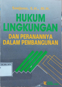 HUKUM LINGKUNGAN DAN PERANANNYA DALAM PEMBANGUNAN