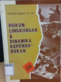 HUKUM LINGKUNGAN & DINAMIKA KEPENDU-DUKAN