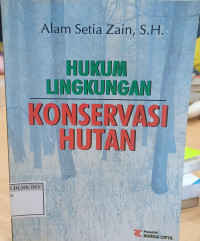 HUKUM LINGKUNGAN KONSERVASI HUTAN