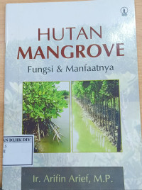 HUTAN MANGROVE fungsi & manfaatnya