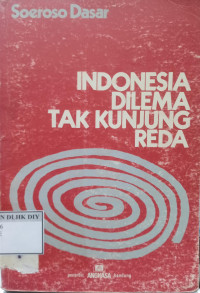 INDONESIA DILEMA TAK KUNJUNG REDA