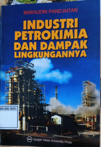 Image of INDUSTRI PETROKIMIA DAN DAMPAK LINGKUNGAN