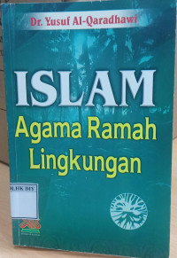 ISLAM Agama Ramah Lingkungan