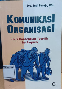 KOMUNIKASI ORGANISASI dari Konseptual-Teoritis ke Empirik