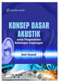 KONSEP  DASAR AKUSTIK untuk pengendalian Kebisingan Lingkungan