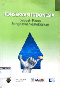 KONSERVASI INDONESIA Sebuah Potret Pengelolaan & Kebijakan