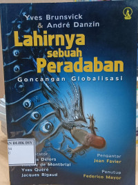 Lahirnya sebuah Peradaban Goncangan Globalisasi