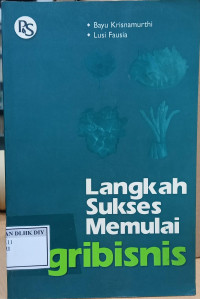 LANGKAH SUKSES MEMULAI GRIBISNIS