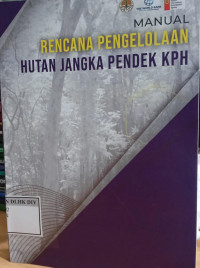 Image of manual rencana pengolahan hutan jangka pendek KPH