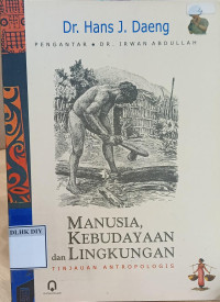 MANUSIA, KEBUDAYAAN dan LINGKUNGAN TINJAUAN ANTROPOLOGIS