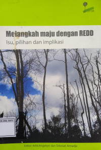 Melangkah Maju Dengan REDD Isu, pilihan dan implikasi