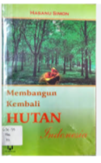 Image of MEMBANGUN KEMBALI HUTAN INDONESIA