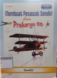 Membuat Pesawat Sendiri dan Prakarya SD