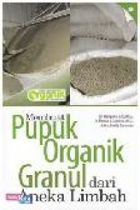 MEMBUAT PUPUK ORGANIK GIRANUL DARI ANEKA LIMBAH