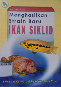 MENGHASILKAN STRAIN BARU IKAN SIKLID