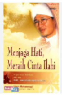 MENJAGA HATI M,ERAIH CINTA ILAHI
