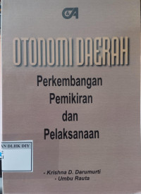 OTONOMI DAERAH PERKEMBANGAN PEMIKIRAN DAN PELAKSANAAN