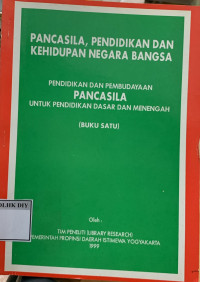 PANCASILA, PENDIDIKAN DAN KEHIDUPAN NEGARA BANGSA