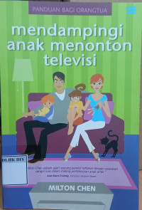 PANDUAN BAGI ORANGTUA mendampingi anak menonton televisi