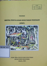 Image of PEDOMAN SENTRA PENYULUHAN KEHUTANAN PEDESAAN (SPKP)