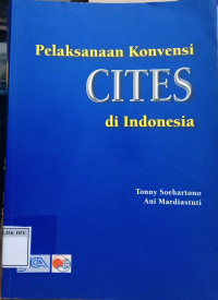 Pelaksanaan Konvensi CITES di Indonesia