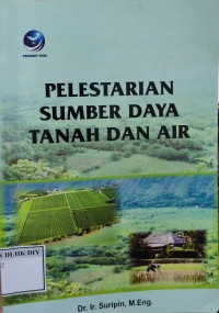 Image of PELESTARIAN SUMBER DAYA TANAH DAN AIR