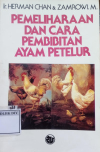 PEMELIHARAAN DAN CARA PEMBIBITAN AYAM PETELUR