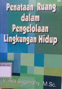 Penataan Ruang Dalam Pengelolaan Lingkungan Hidup
