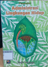 Pengantar Administrasi Lingkungan Hidup