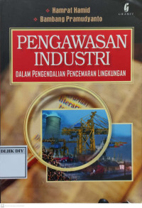 PENGAWASAN INDUSTRI DALAM PENGENDALIAN PENCEMARAN LINGKUNGAN